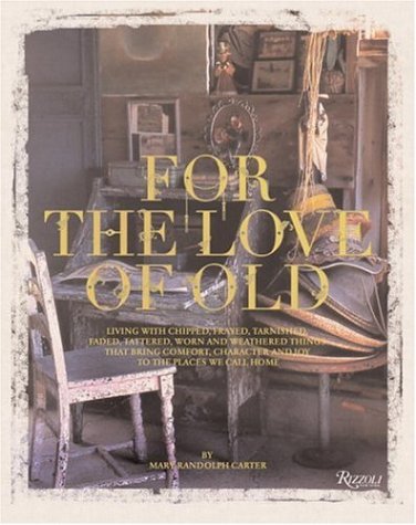 книга For the Love of Old, автор: Randolph Carter